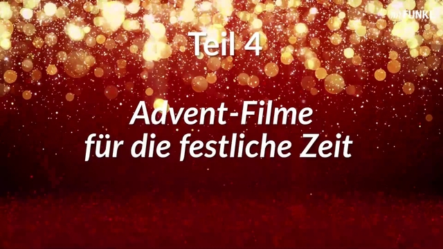 Advent-Filme für die festliche Zeit – Teil 4