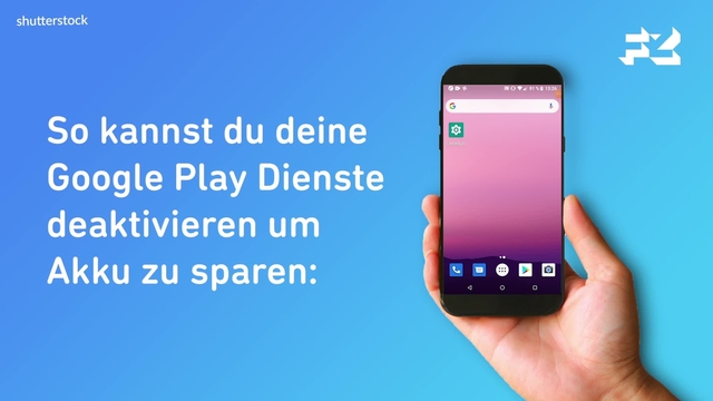 Google Dienste deaktivieren und Akku sparen