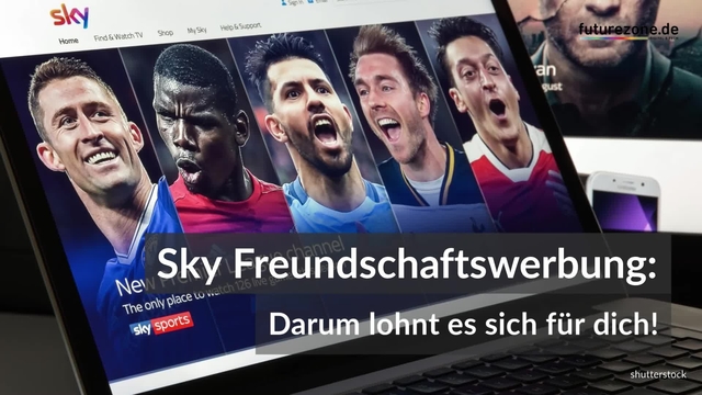 Sky Freundschaftswerbung: Darum lohnt es sich für dich!