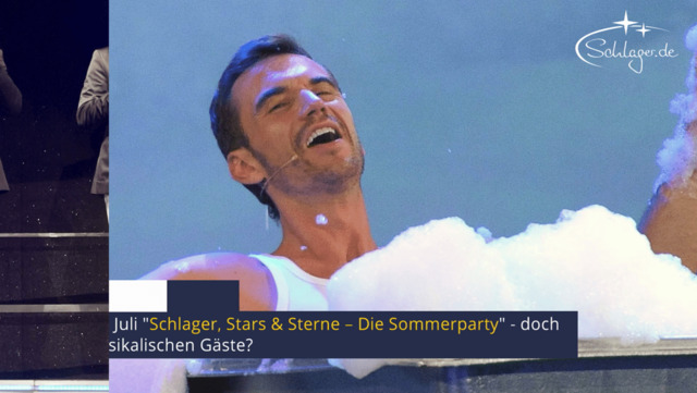 Schlager, Stars & Sterne – Die Sommerparty - Gäste-Spekulationen