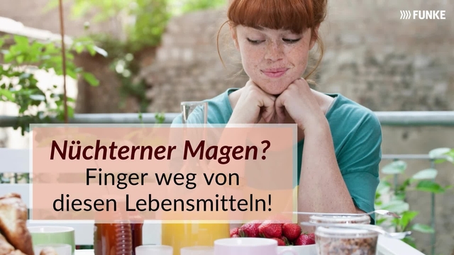 Nüchterner Magen? Finger weg von diesen Lebensmitteln!