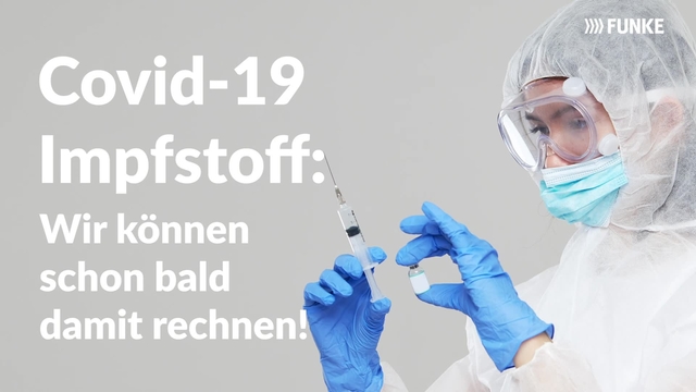 Corona-Impfstoff: Der erste Zulassungsantrag wurde gestellt – beginnen bald die Imfpungen?