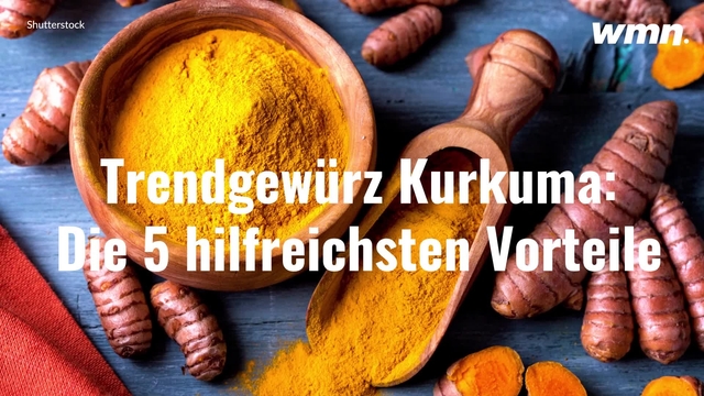 Trendgewürz Kurkuma: Die 5 hilfreichsten Vorteile