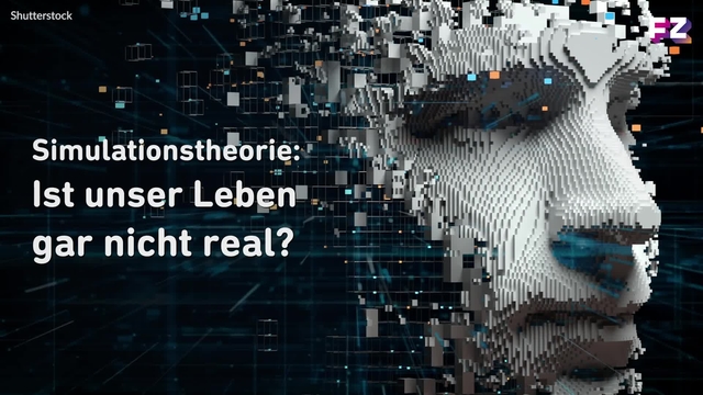 Simulationstheorie: Ist unser Leben gar nicht real?