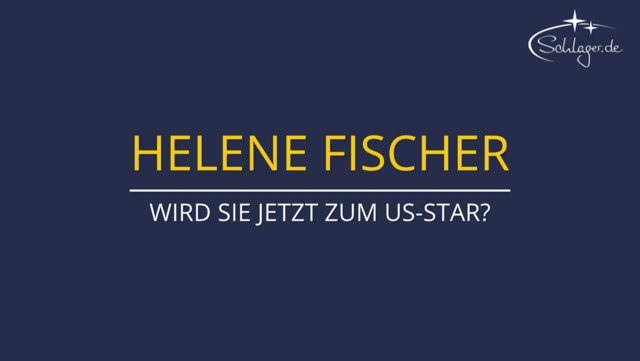 Helene Fischer: Wird sie jetzt zum US-Star?