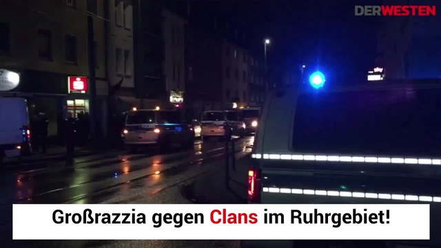 Großrazzia gegen Clans im Ruhrgebiet