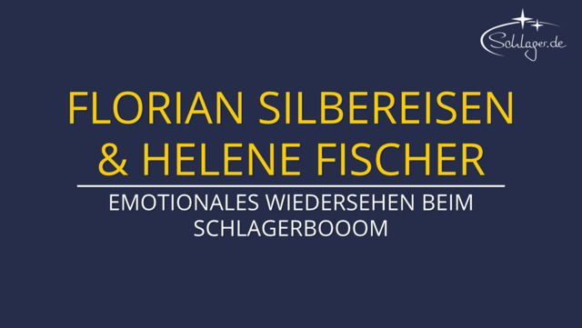 Florian Silbereisen & Helene Fischer: Überraschendes Wiedersehen