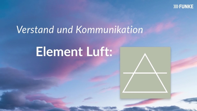 Element Luft: Verstand und Kommunikation