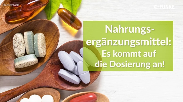 Nahrungsergänzungsmittel: Es kommt auf die Dosierung an!