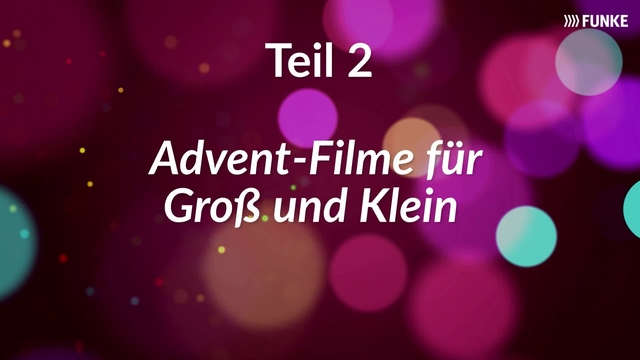 Advent-Filme für Groß und Klein - Teil 2