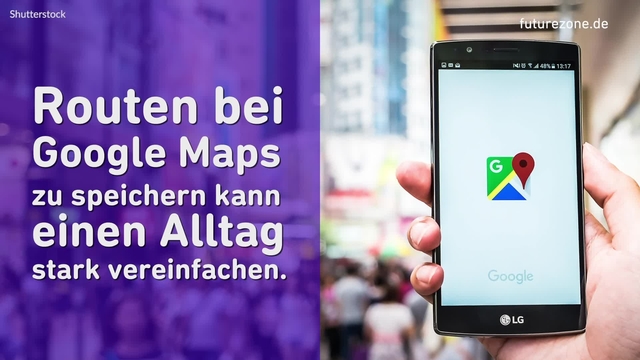 "Sie haben Ihr Ziel erreicht" â€“ So kannst du Google Maps-Routen speichern