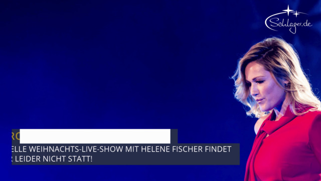 Helene Fischer: Dieses Jahr gibt es KEINE Weihnachtsshow