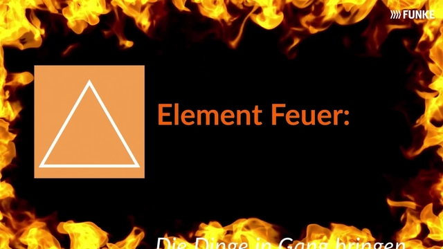 Element Feuer: Die Dinge in Gang bringen