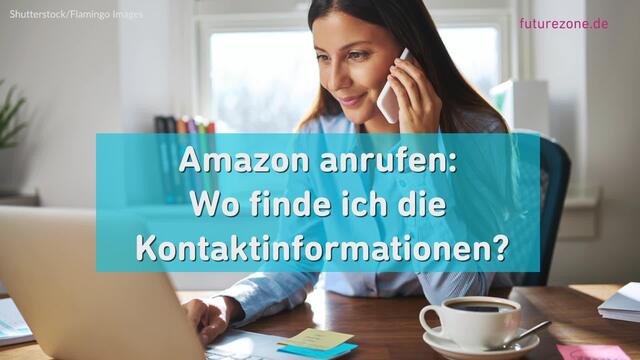 Du willst Amazon direkt anrufen? Dann wirst du diese Hilfe brauchen