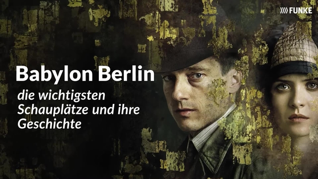 Babylon Berlin - die wichtigsten SchauplaÌˆtze und ihre Geschichte