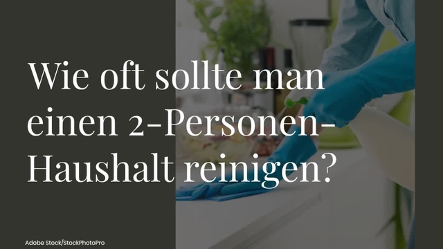 2-Personen-Haushalt: Wie oft sollte man hier putzen?