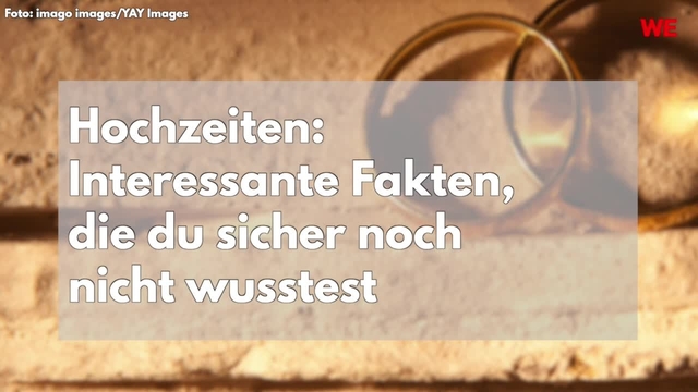 Hochzeiten: Interessante Fakten, die du sicher noch nicht wusstest