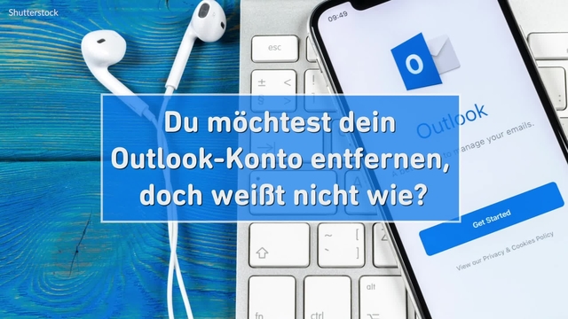 Outlook-Konto entfernen: Mit nur wenigen Klicks ist das möglich