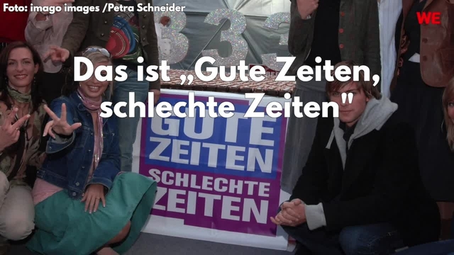 Das ist â€žGute Zeiten, schlechte Zeiten"