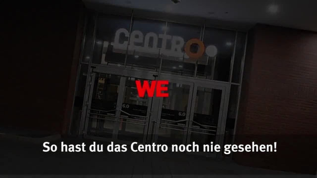 So hast du das Centro noch nie gesehen