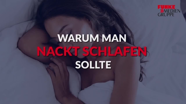 Warum man nackt schlafen sollte