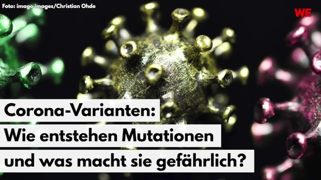 Corona-Varianten:  Wie entstehen Mutationen und was  macht sie gefährlich?