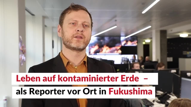 Leben auf kontaminierter Erde: Als Reporter vor Ort in Fukushima