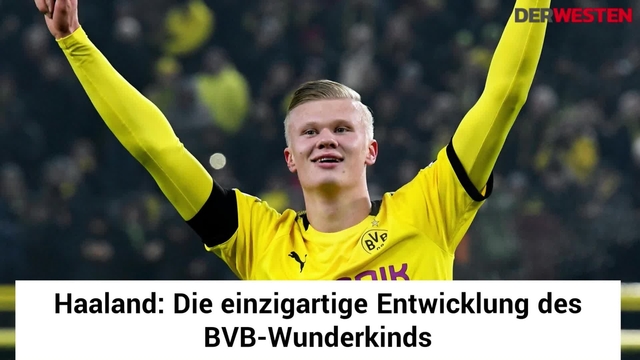 Haaland: Die einzigartige Entwicklung des BVB-Wunderkinds