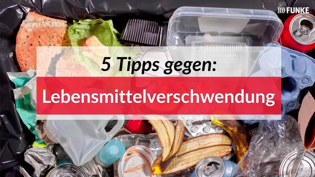 5 Tipps gegen Lebensmittelverschwendung